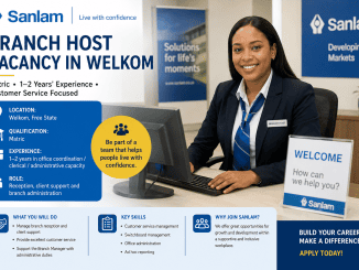 Sanlam Branch Host vacancy in Welkom, Free State, requiring Matric and 1–2 years of office coordination, clerical or administrative experience.