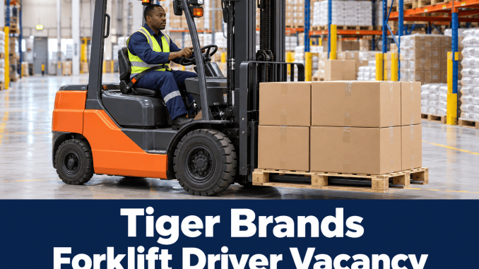 Tiger Brands Forklift Driver Vacancy