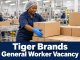 Tiger Brands General Worker Vacancy