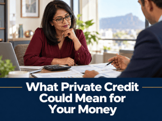 What Private Credit Could Mean for Your Money